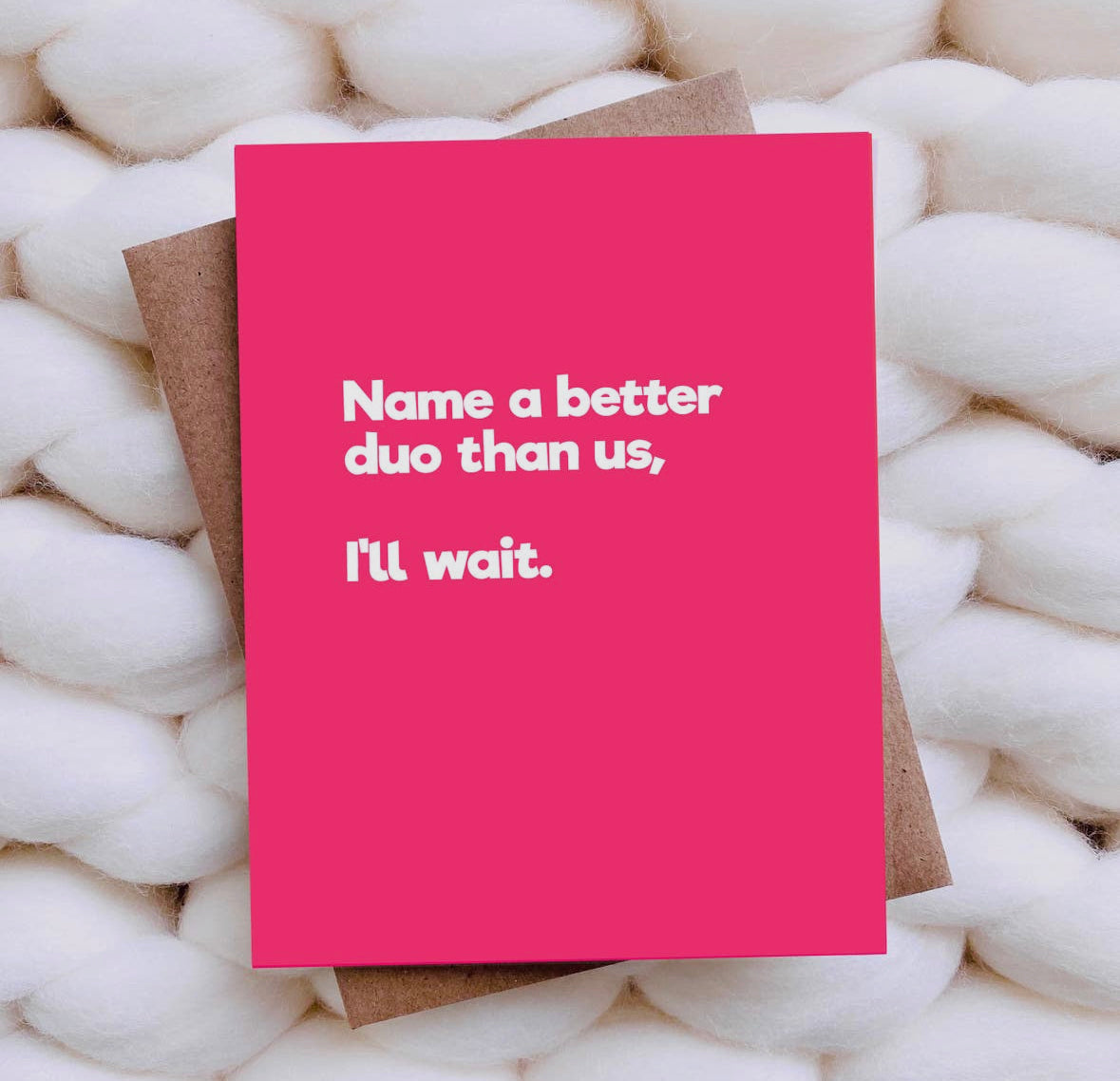 Better Duo Friendship Greeting Card